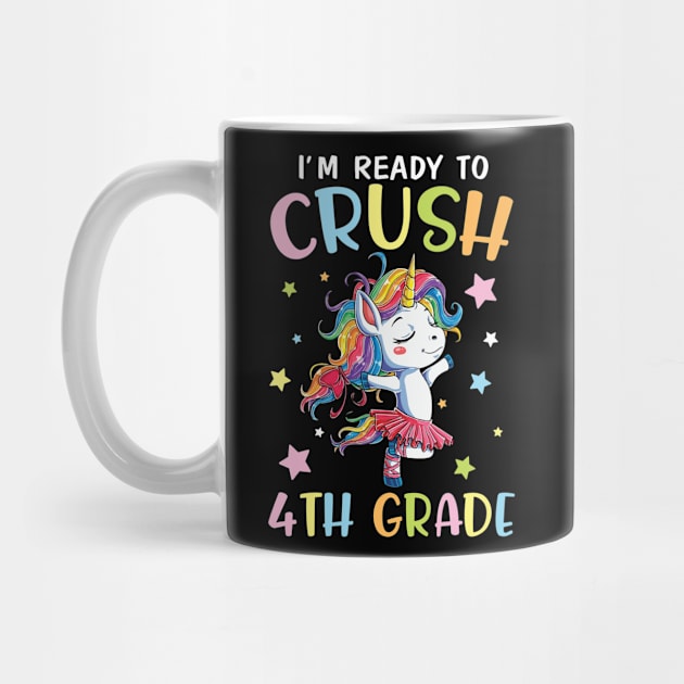 Unicorn Student Back To School I'm Ready To Crush 4th Grade by DainaMotteut